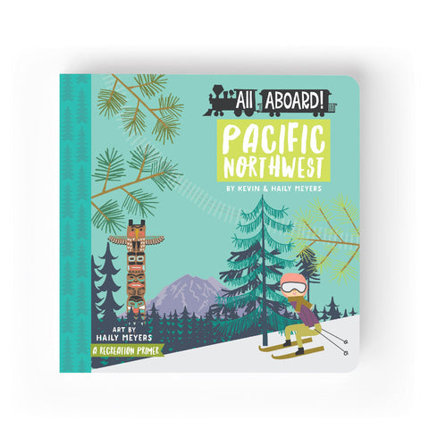 All Aboard Pacific Northwest: A Recreation Primer